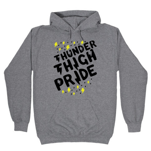 Thunder Thigh Pride Hooded Sweatshirt