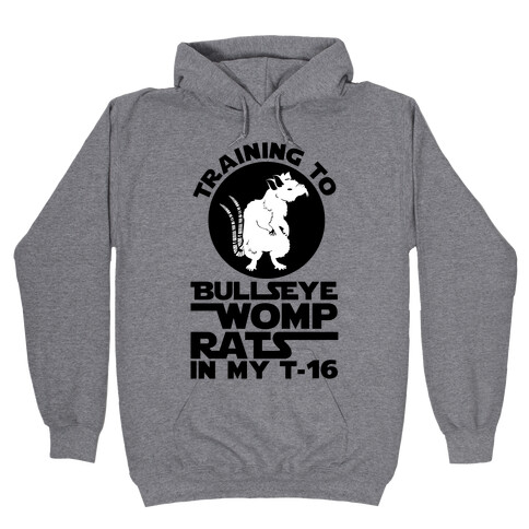 Training To Bullseye Womp Rats Hooded Sweatshirt