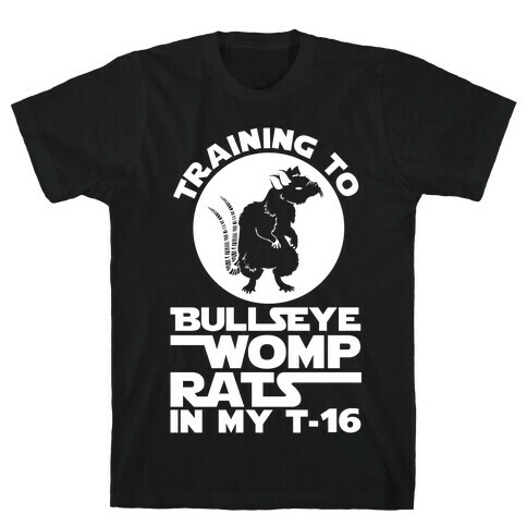 Training To Bullseye Womp Rats T-Shirt
