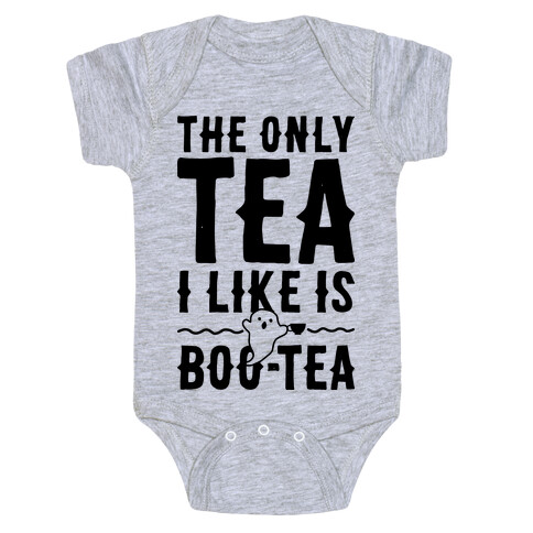 The Only Tea I Like Is Boo Tea Baby One-Piece