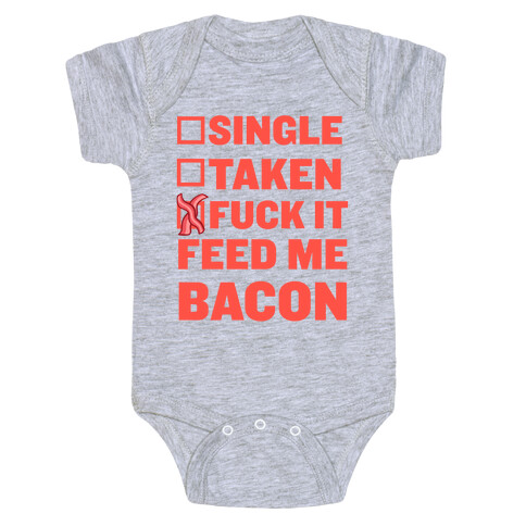 F*** It Feed Me Bacon Baby One-Piece