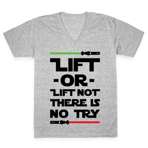 Lift or Lift Not There is No Try V-Neck Tee Shirt