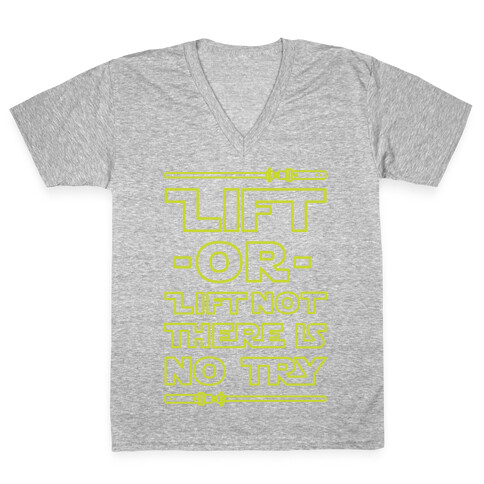 Lift or Lift Not There is No Try V-Neck Tee Shirt