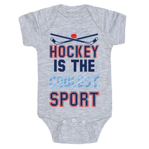 Hockey Is The Coolest Sport Baby One-Piece
