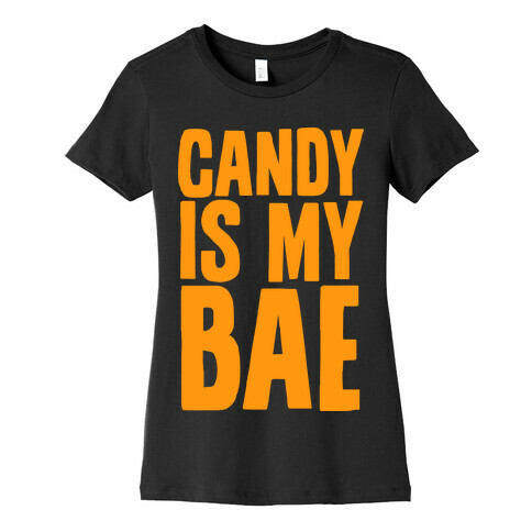 Candy is My Bae Womens T-Shirt