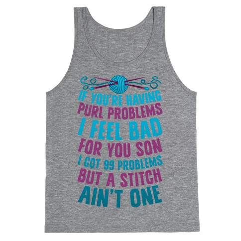 If You're Having Purl Problems I Feel Bad For You Son Tank Top