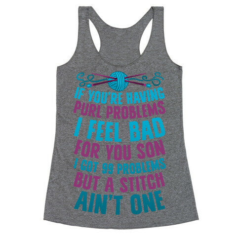 If You're Having Purl Problems I Feel Bad For You Son Racerback Tank Top