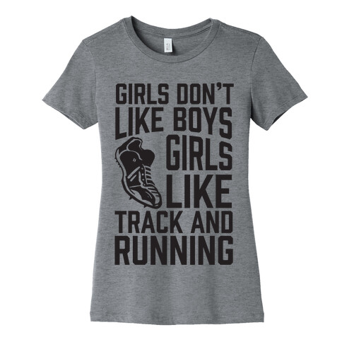 Girls Don't Like Boys Girls Like Track And Running Womens T-Shirt