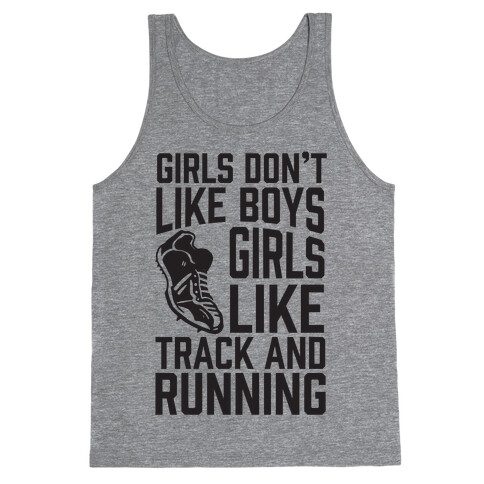 Girls Don't Like Boys Girls Like Track And Running Tank Top