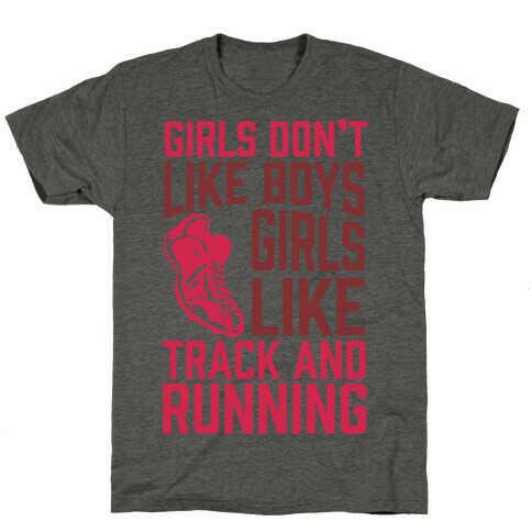 Girls Don't Like Boys Girls Like Track And Running T-Shirt