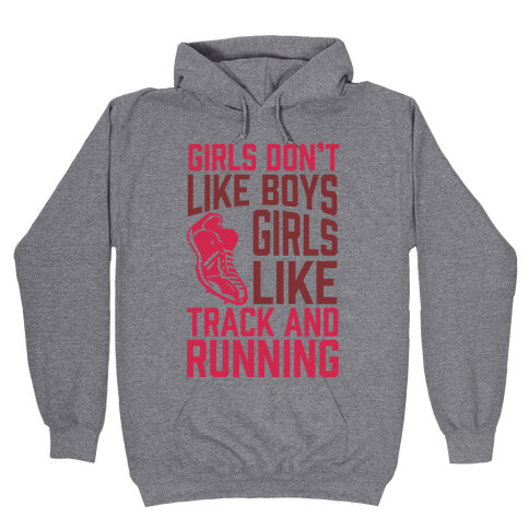 Girls Don't Like Boys Girls Like Track And Running Hooded Sweatshirt