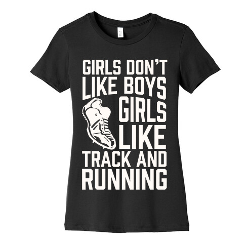 Girls Don't Like Boys Girls Like Track And Running Womens T-Shirt