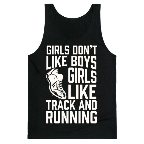 Girls Don't Like Boys Girls Like Track And Running Tank Top