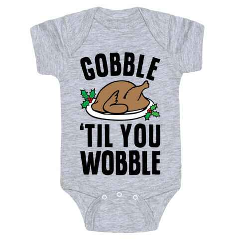 Gobble Til You Wobble Baby One-Piece