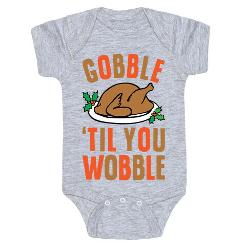 Gobble Til You Wobble Baby One-Piece