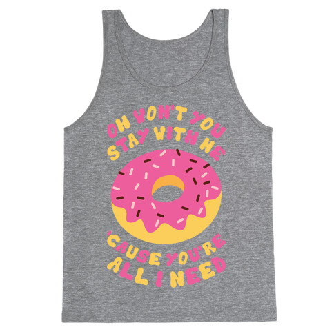 Won't You Stay With Me Donut Tank Top