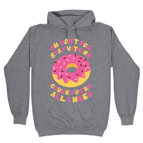 Won't You Stay With Me Donut Hooded Sweatshirt