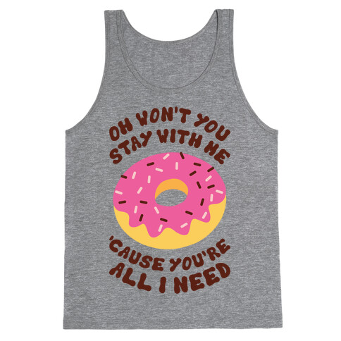 Won't You Stay With Me Donut Tank Top