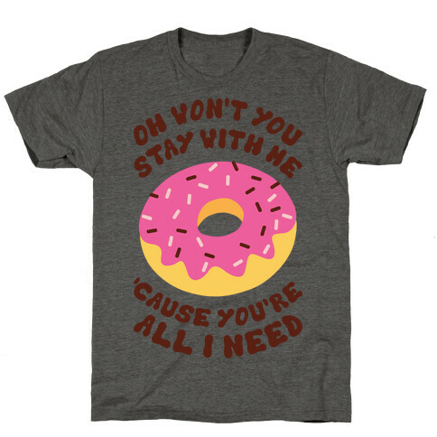 Won't You Stay With Me Donut T-Shirt