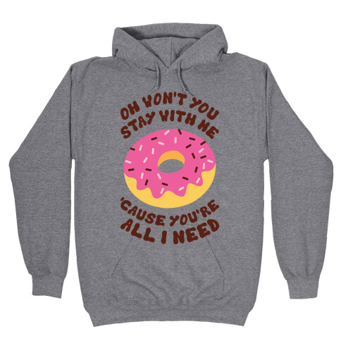 Won't You Stay With Me Donut Hooded Sweatshirt