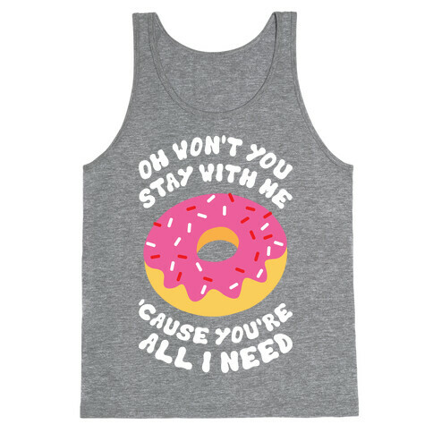 Won't You Stay With Me Donut Tank Top