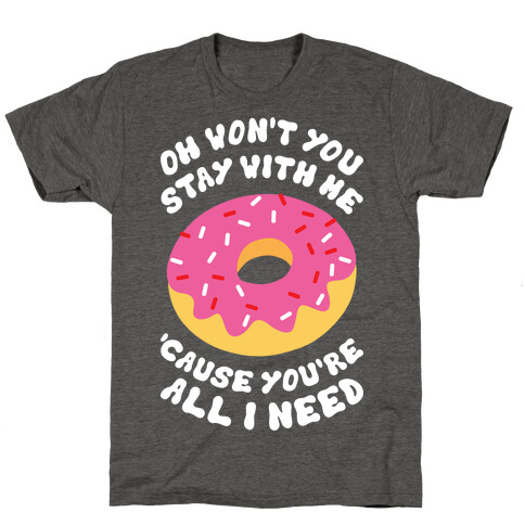 Won't You Stay With Me Donut T-Shirt