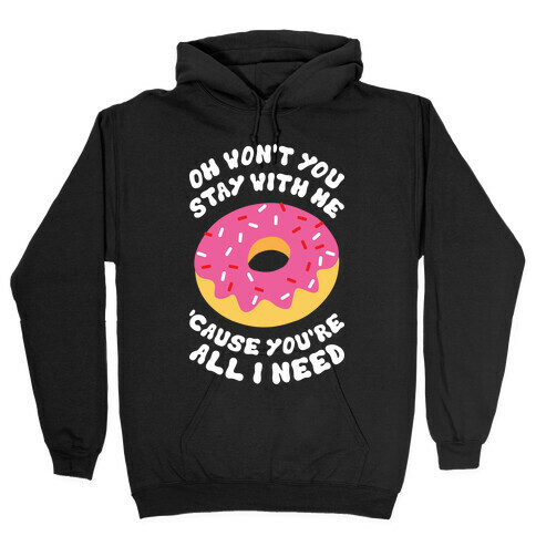 Won't You Stay With Me Donut Hooded Sweatshirt