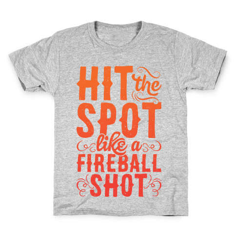 Hit The Spot Like A Fireball Shot Kids T-Shirt