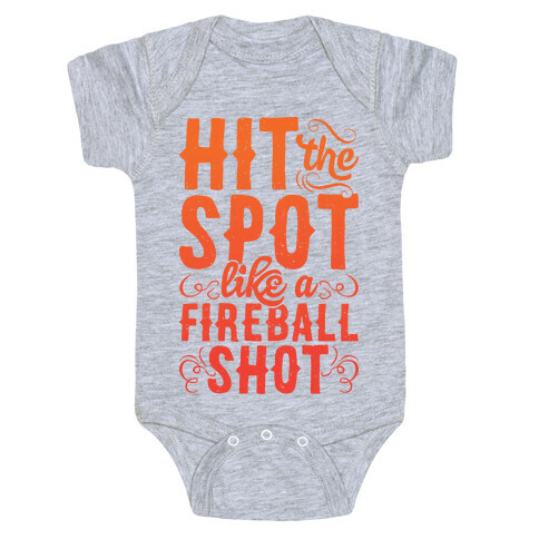 Hit The Spot Like A Fireball Shot Baby One-Piece