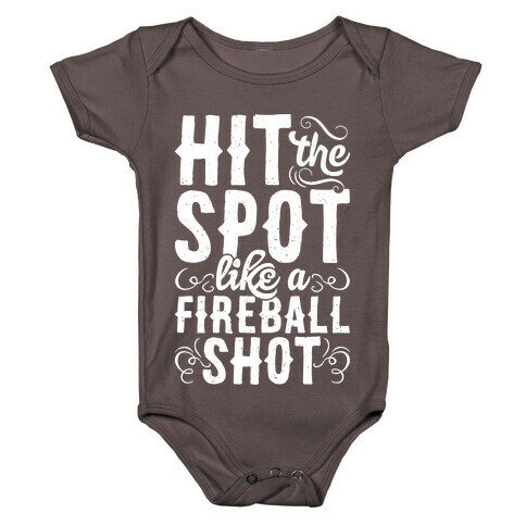 Hit The Spot Like A Fireball Shot Baby One-Piece