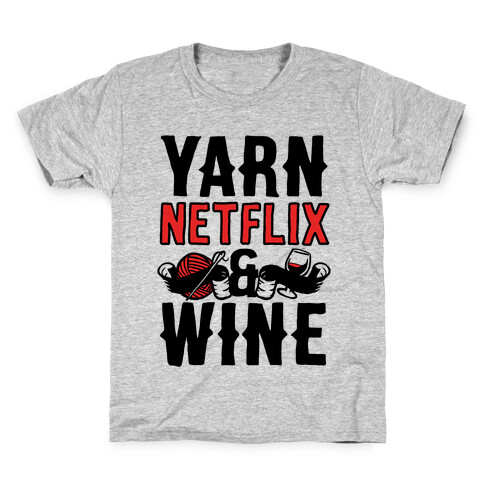 Yarn Netflix & Wine Kids T-Shirt