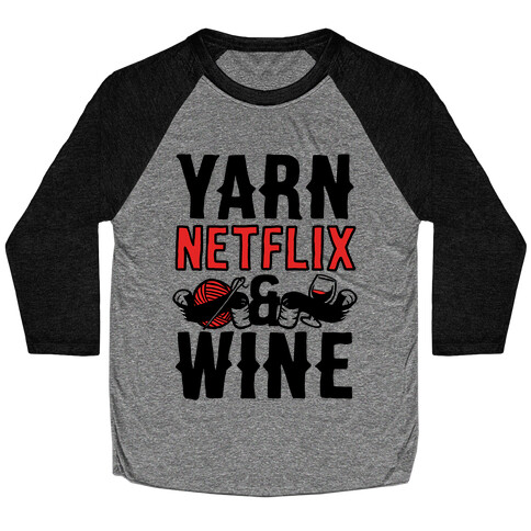 Yarn Netflix & Wine Baseball Tee