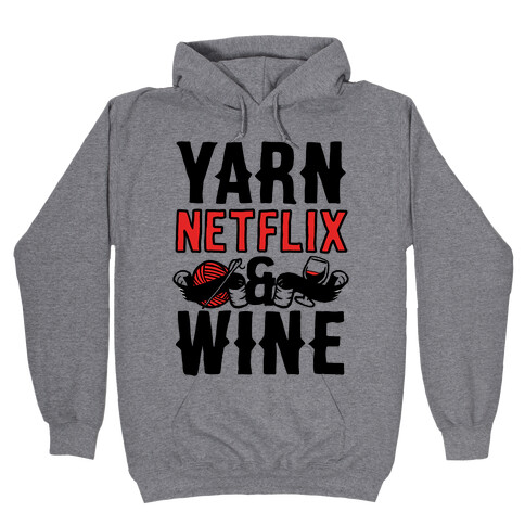 Yarn Netflix & Wine Hooded Sweatshirt