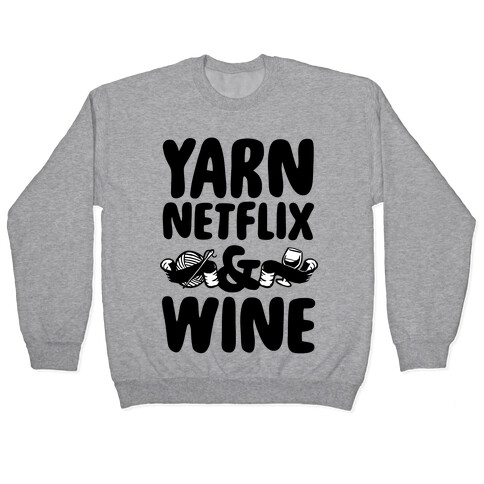 Yarn Netflix & Wine Pullover