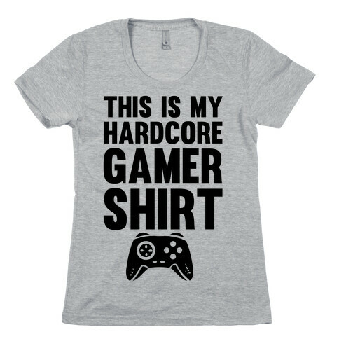 This Is My Hardcore Gamer Shirt Womens T-Shirt