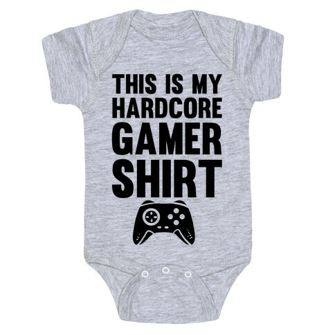 This Is My Hardcore Gamer Shirt Baby One-Piece