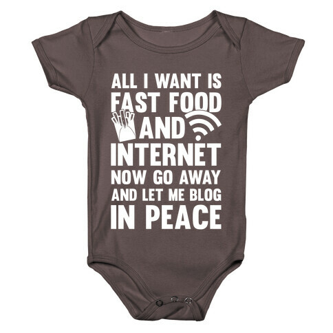 All I Want Is Fast Food And Internet Baby One-Piece