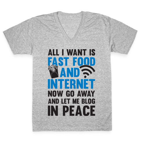 All I Want Is Fast Food And Internet V-Neck Tee Shirt