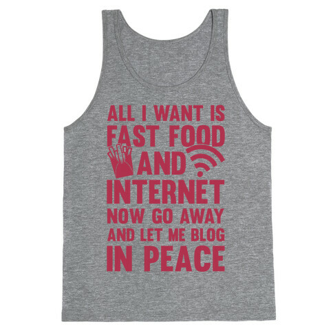 All I Want Is Fast Food And Internet Tank Top