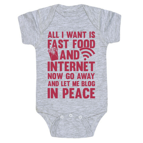 All I Want Is Fast Food And Internet Baby One-Piece