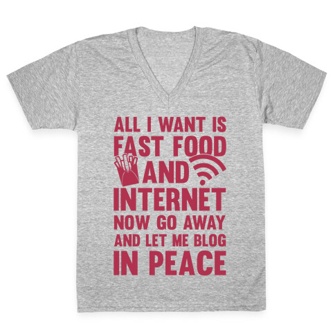 All I Want Is Fast Food And Internet V-Neck Tee Shirt