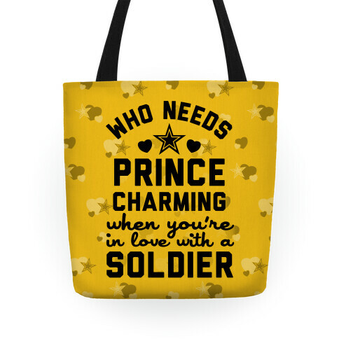Who Needs Prince Charming? (Army) Tote