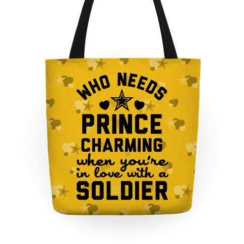 Who Needs Prince Charming? (Army) Tote