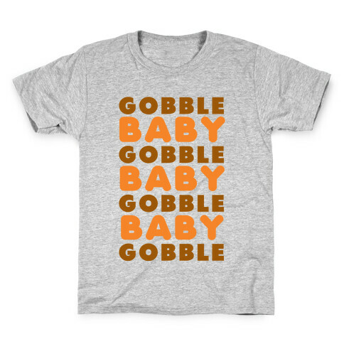 Gobble Baby Gobble Kids T-Shirt