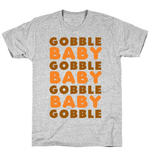 Gobble Baby Gobble T-Shirt