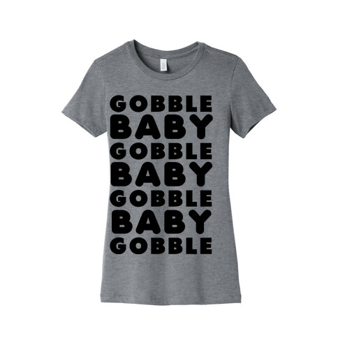 Gobble Baby Gobble Womens T-Shirt