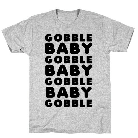 Gobble Baby Gobble T-Shirt