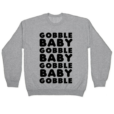 Gobble Baby Gobble Pullover