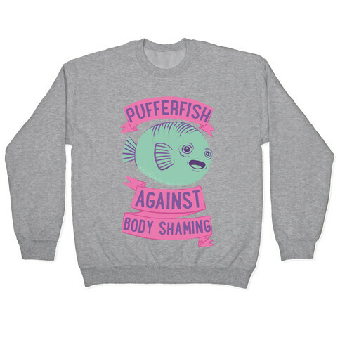 Pufferfish Against Body Shaming Pullover