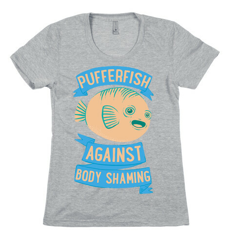 Pufferfish Against Body Shaming Womens T-Shirt